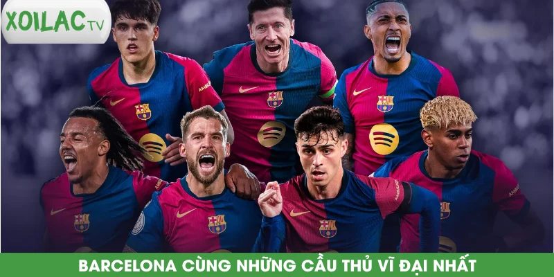 barcelona-cung-nhung-cau-thu-vi-dai-nhat